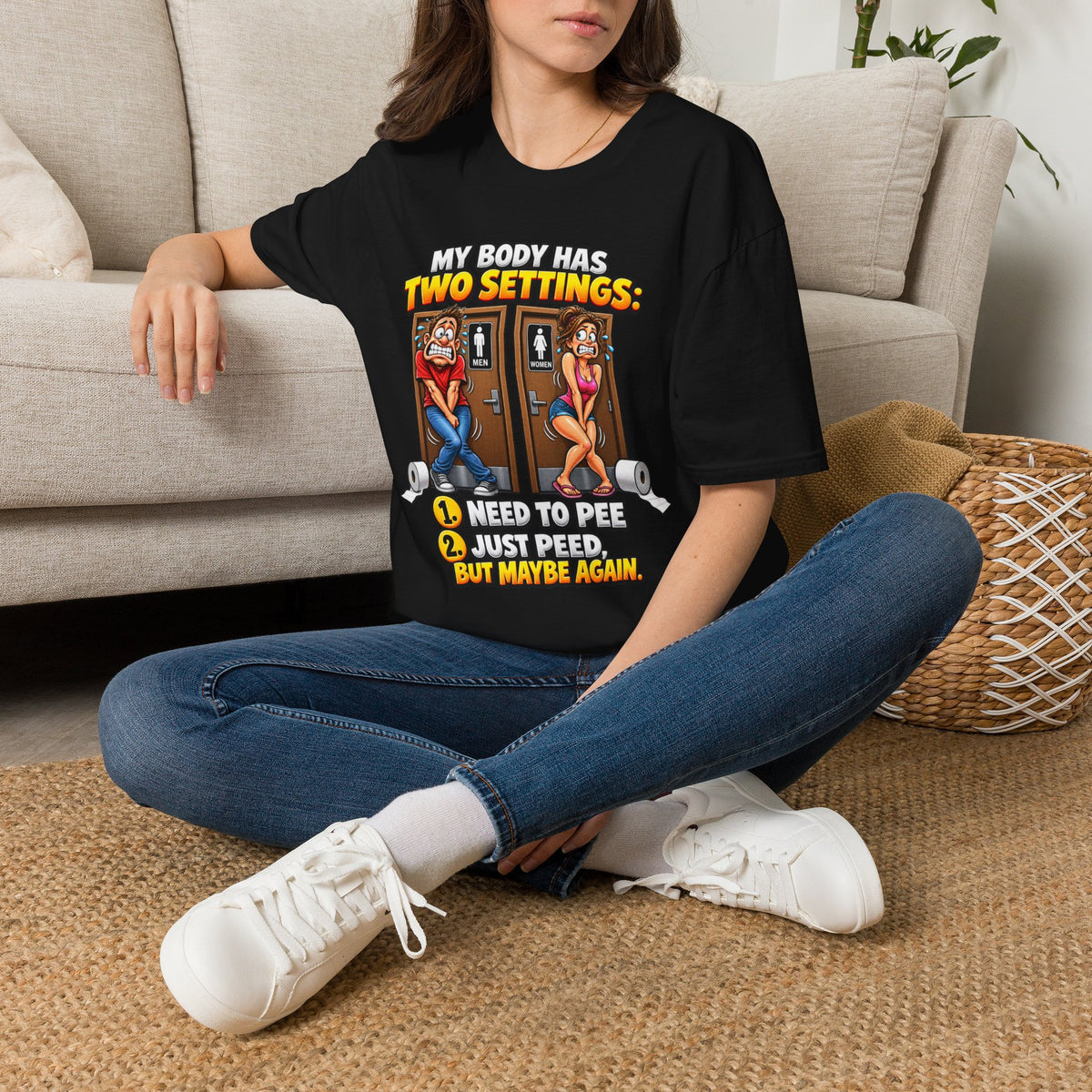 Funny T-Shirt — "My Body Has Two Settings: Need to Pee / Justpeed" Funny Bathroom Graphic Tee