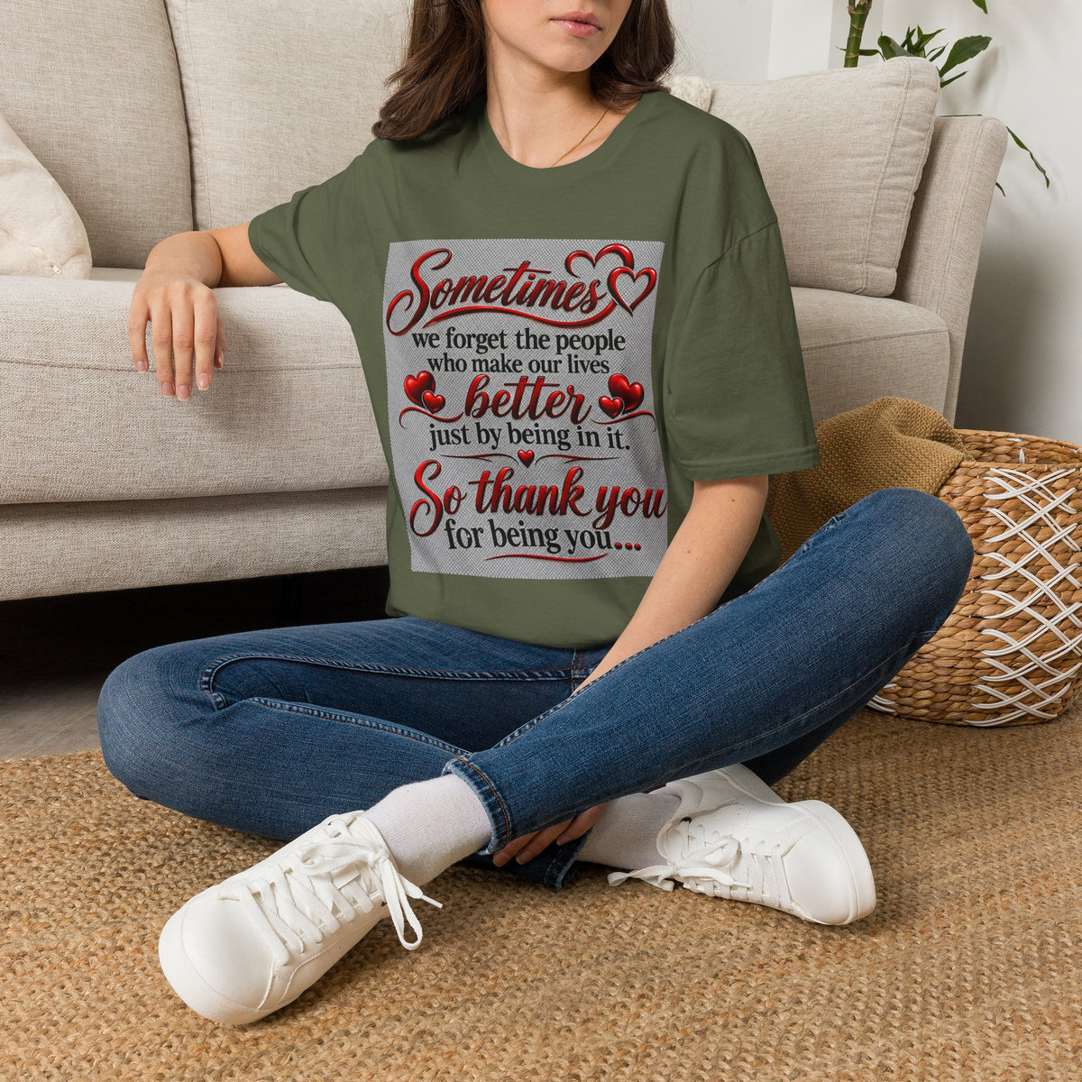 T-Shirt — "Sometimes we forget the people who make our lives better" Appreciation Tee
