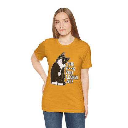 Tuxedo Cat Tee — "The F*ck You Lookin' At?" Graphic Shirt