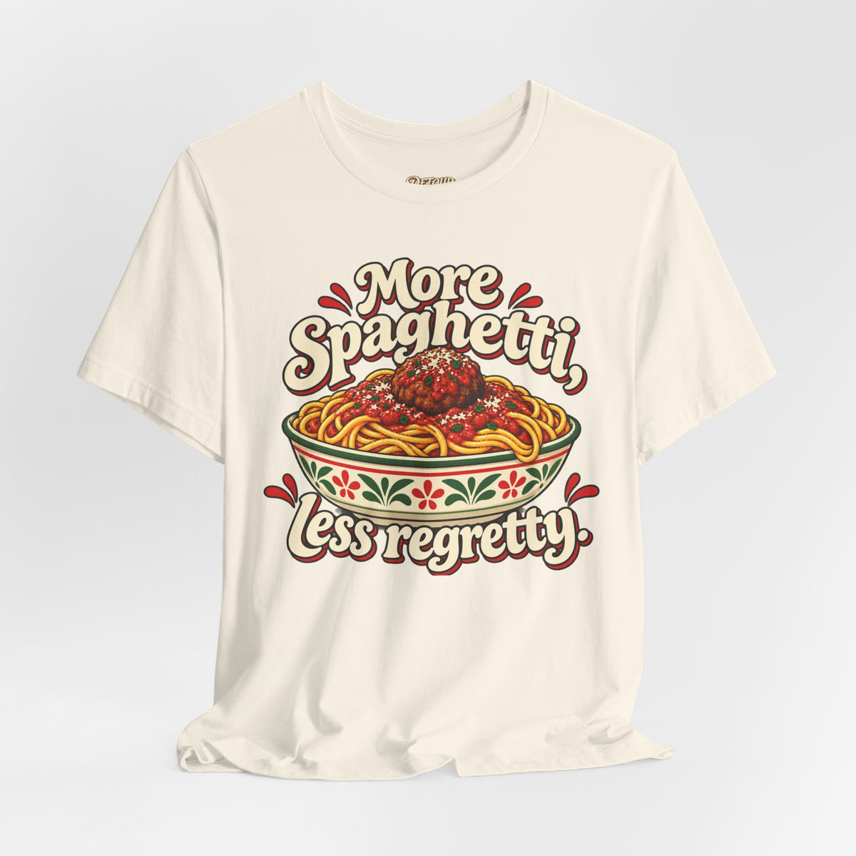 More Spaghetti Less Regretti Foodie Graphic Tee