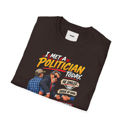 Political Satire T-Shirt — "I Met a Politician Today... Stole My Wallet" Graphic Tee