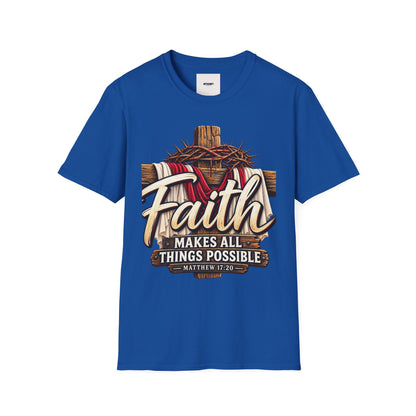 Faith Cross T-Shirt — "Faith Makes All Things Possible" Christian Tee
