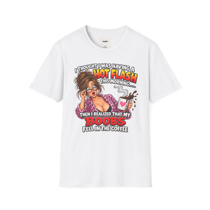 Hot Flash Coffee Tee — Funny Menopause T-Shirt (‘My Boobs Fell in the Coffee’)