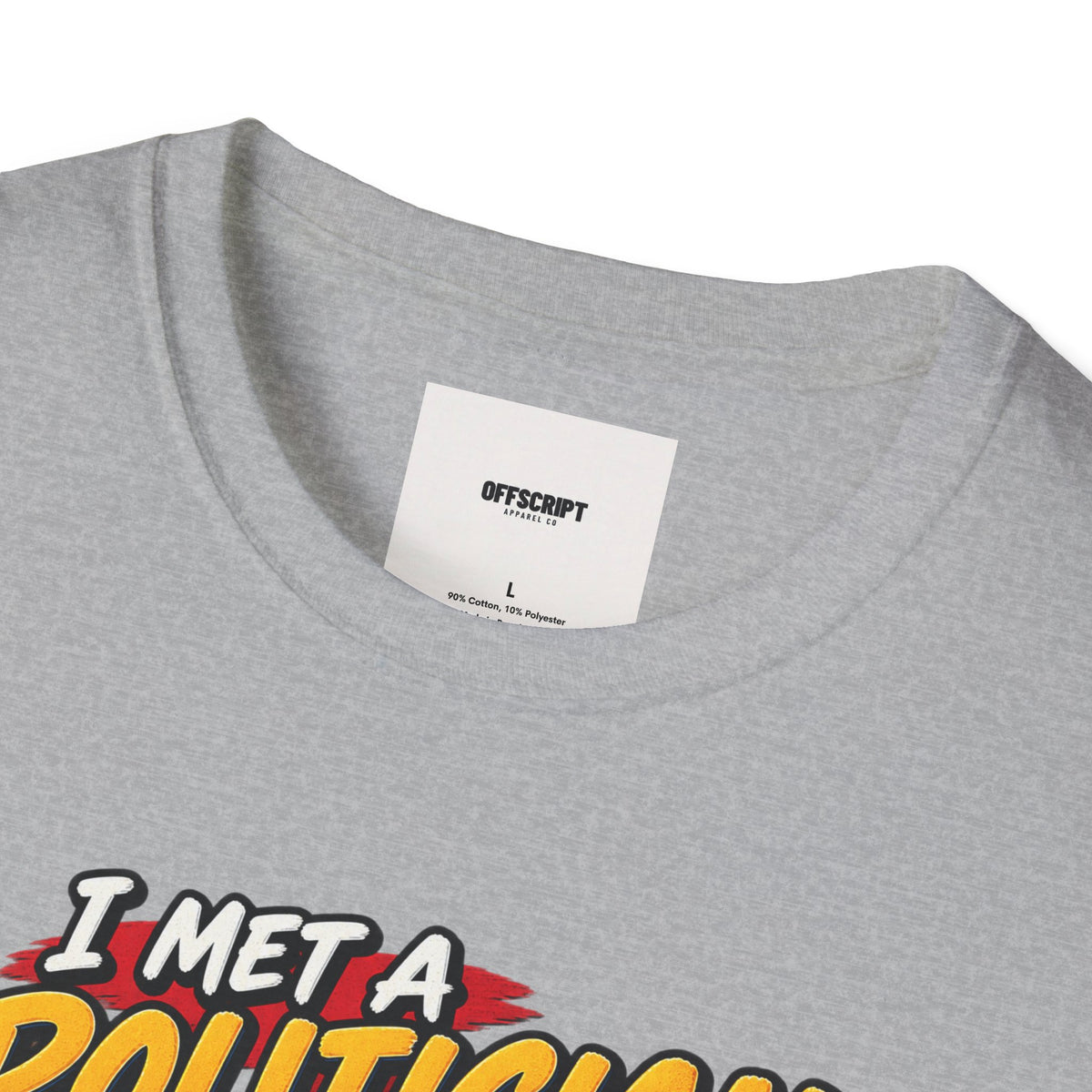 Political Satire T-Shirt — "I Met a Politician Today... Stole My Wallet" Graphic Tee
