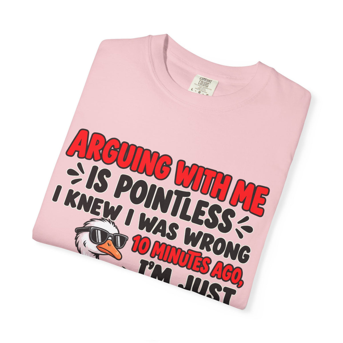 Funny Duck T‑Shirt — "Arguing With Me Is Pointless" Sarcastic Graphic Tee