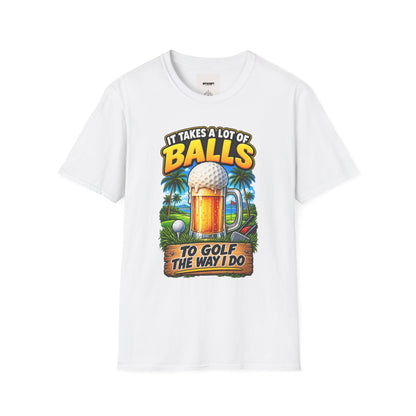 Golf T-Shirt — "It Takes a Lot of Balls" Beer & Golf Graphic