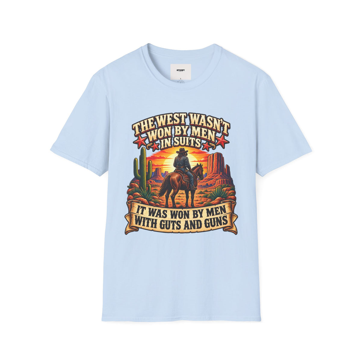 Western Graphic T-Shirt — “The West Wasn’t Won by Men in Suits” Cowboy Sunset Tee