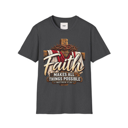 Faith Cross T-Shirt — "Faith Makes All Things Possible" Christian Tee