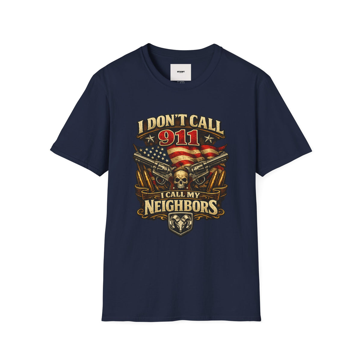 I Don't Call 911 I Call My Neighbors Graphic T-Shirt