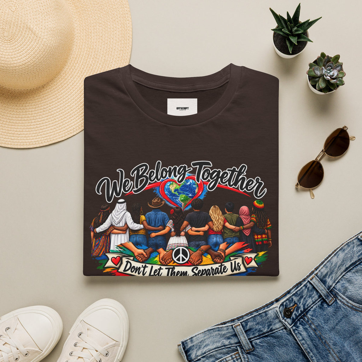 We Belong Together T-Shirt — Unity Design “Don't Let Them Separate Us”