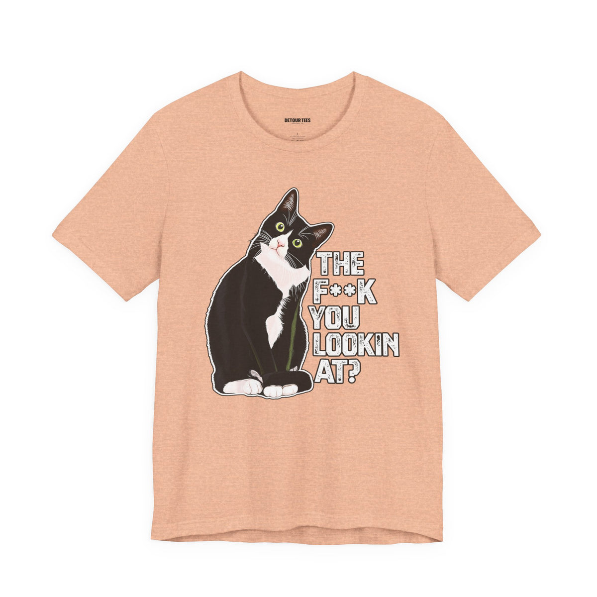 Tuxedo Cat Tee — "The F*ck You Lookin' At?" Graphic Shirt