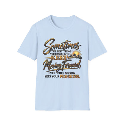 Sometimes Keep Moving Forward T-Shirt — Motivational Sunrise Graphic Tee