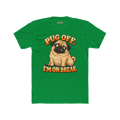 Pug Off I’m on Break Funny Pug T-Shirt
