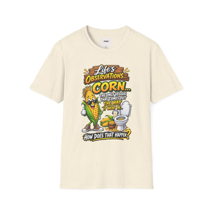 Life’s Observations: Corn Funny Graphic T-Shirt — 'Corn: The Only Veggie That Comes Out the Way'