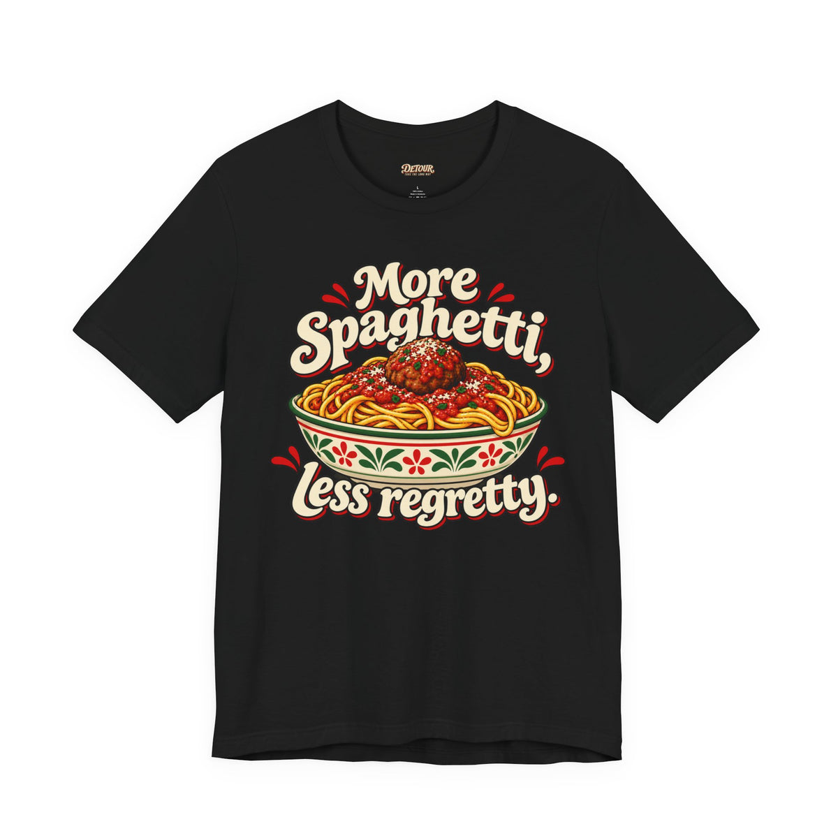 More Spaghetti Less Regretti Foodie Graphic Tee