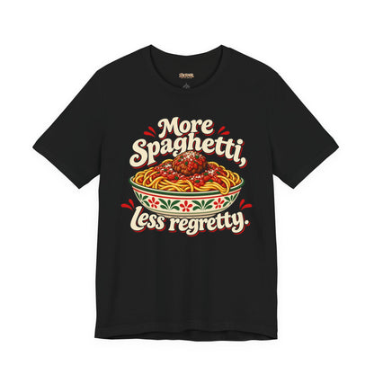 More Spaghetti Less Regretti Foodie Graphic Tee