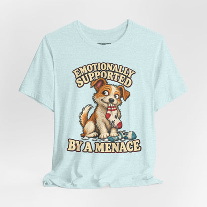Emotionally Supported by a Menace Tee — Cute Puppy Graphic T‑Shirt