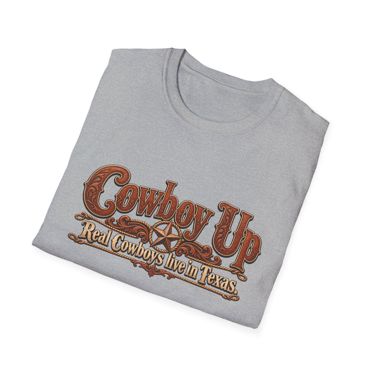 Cowboy Up T-Shirt — "Real Cowboys Live in Texas" Western Graphic Tee