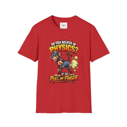 Physics Joke T-Shirt — "Do You Believe in Physics?" Monkey Pull My Finger Graphic Tee