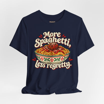 More Spaghetti Less Regretti Foodie Graphic Tee