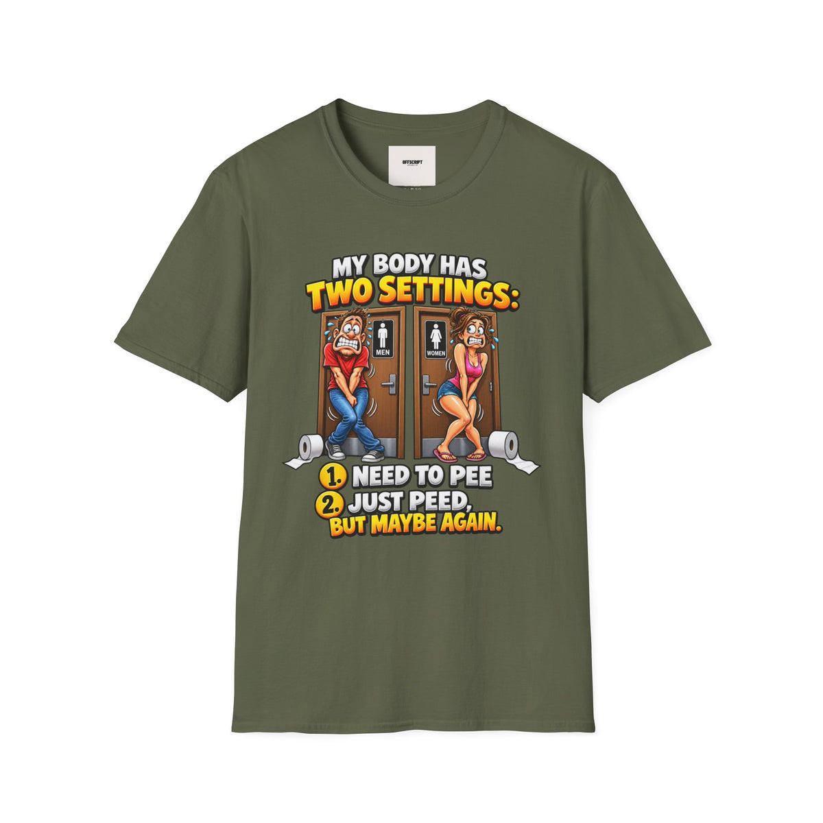 Funny T-Shirt — "My Body Has Two Settings: Need to Pee / Justpeed" Funny Bathroom Graphic Tee