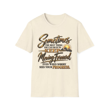 Sometimes Keep Moving Forward T-Shirt — Motivational Sunrise Graphic Tee