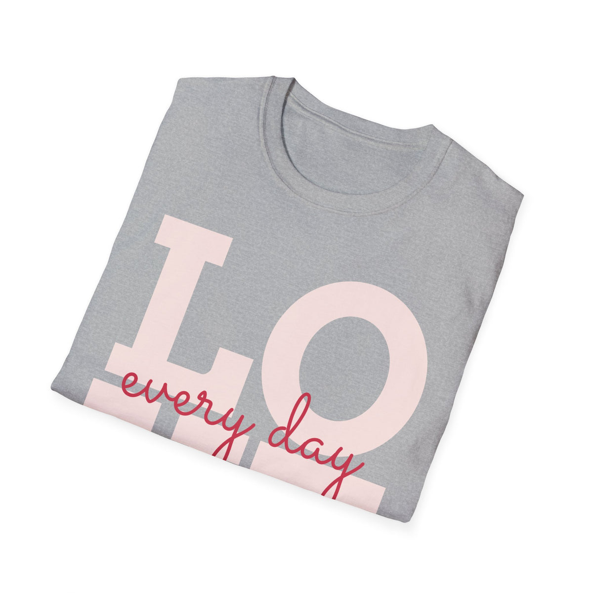 LOVE Every Day T-Shirt — Pink Script Graphic Tee
