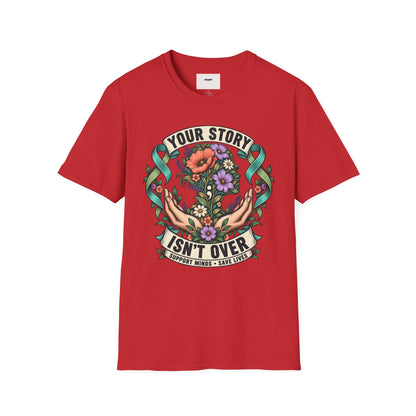 'Your Story Isn't Over' Floral T-Shirt — Inspirational Mental Health Tee