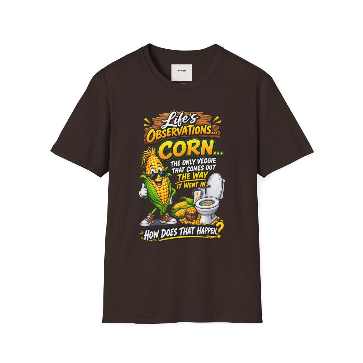 Life’s Observations: Corn Funny Graphic T-Shirt — 'Corn: The Only Veggie That Comes Out the Way'
