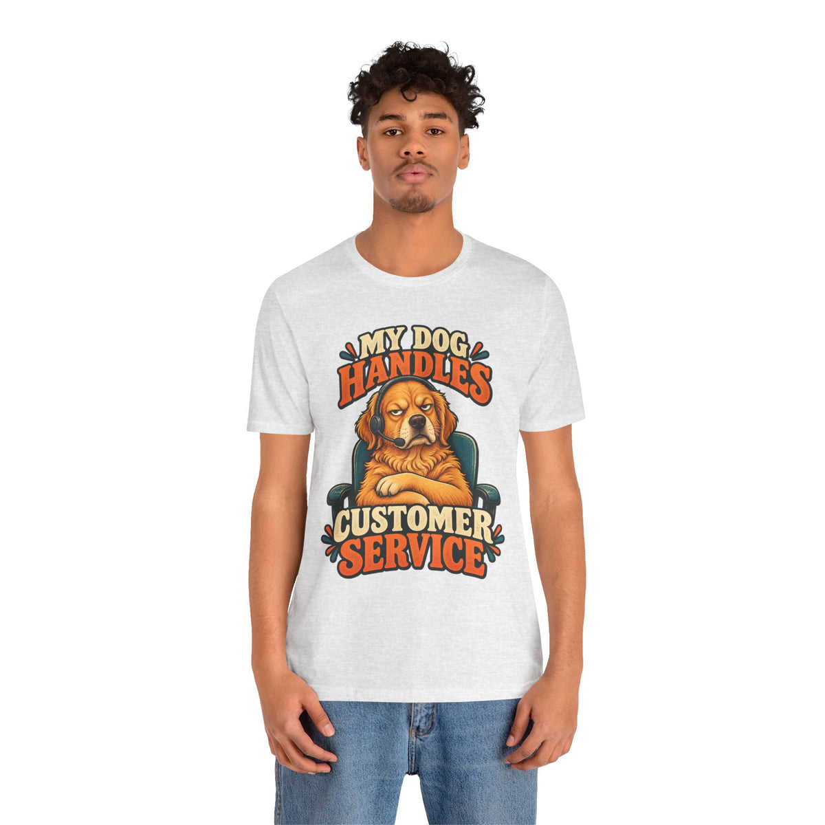 Dog Customer Service T-Shirt — "My Dog Handles Customer Service" Graphic Tee