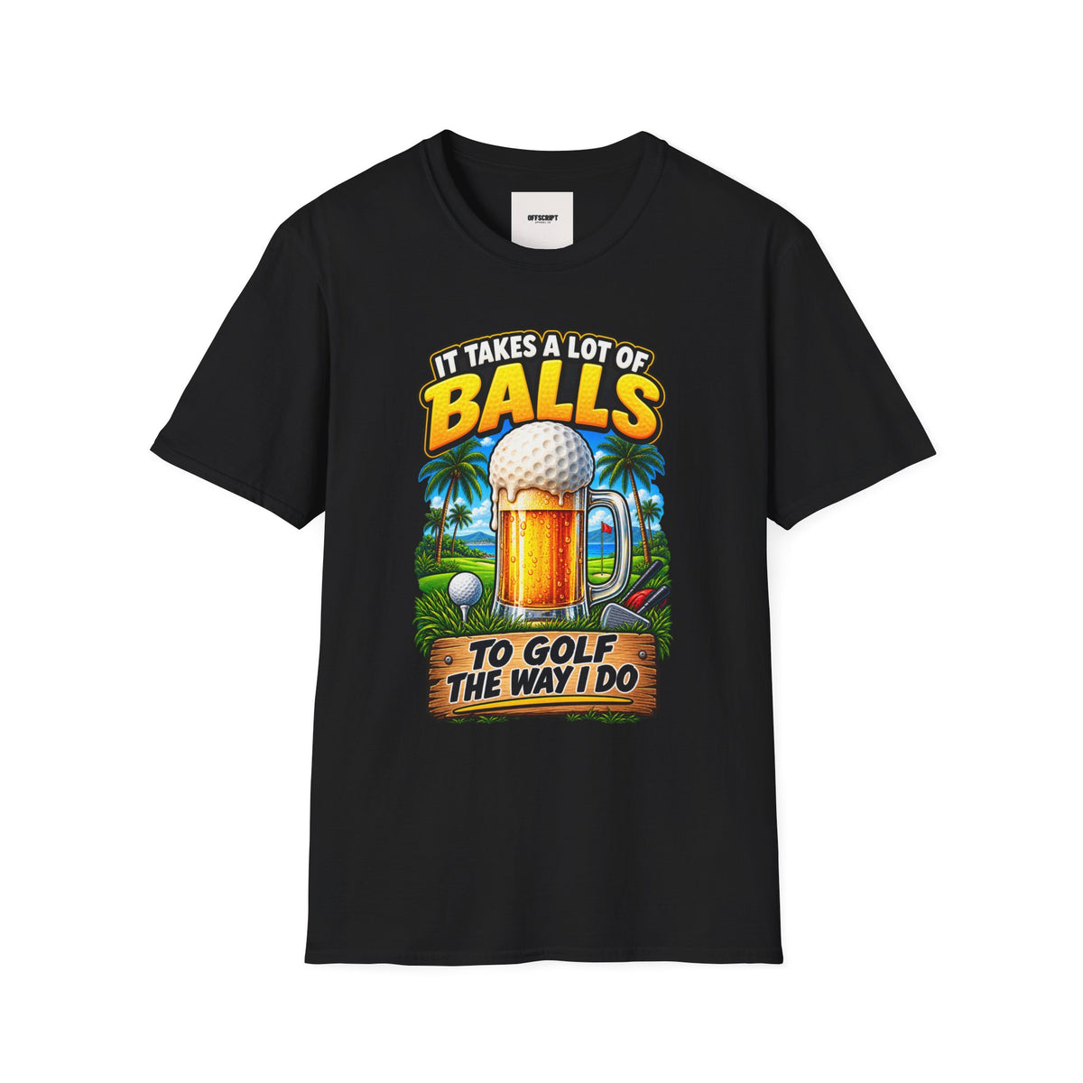 Golf T-Shirt — "It Takes a Lot of Balls" Beer & Golf Graphic