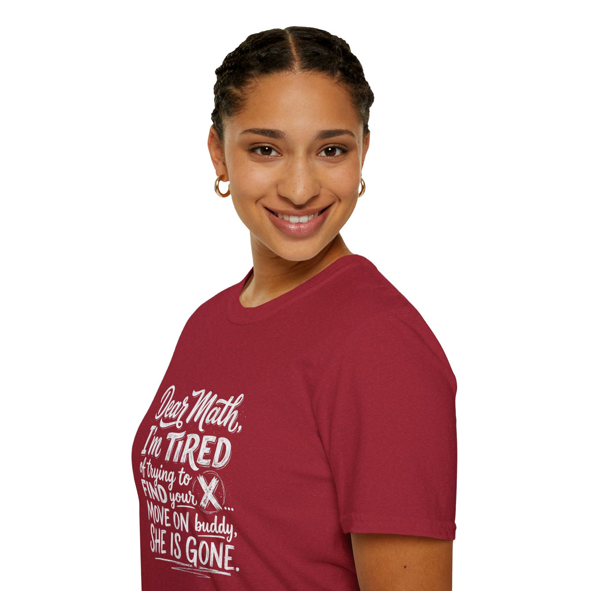 Dear Math I'm Tired of Trying to Find Your X T-Shirt | Funny Math Quote