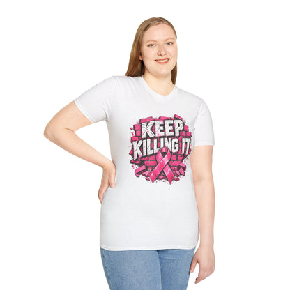 Keep Killing It pink ribbon T-Shirt | Breast Cancer Awareness, Motivational Graphic