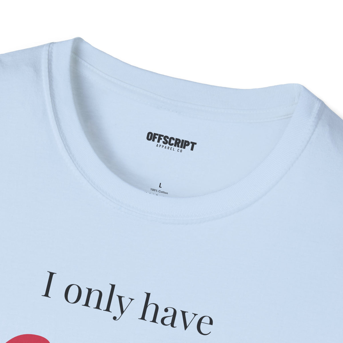T-Shirt — "I Only Have Eyes For You" Romantic Graphic Tee