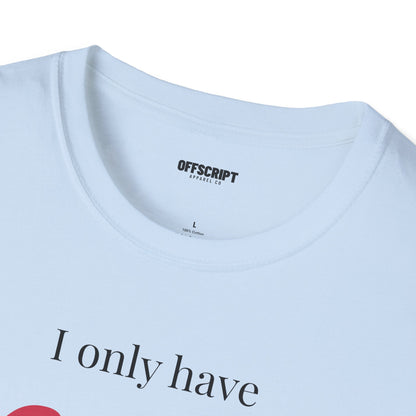 T-Shirt — "I Only Have Eyes For You" Romantic Graphic Tee