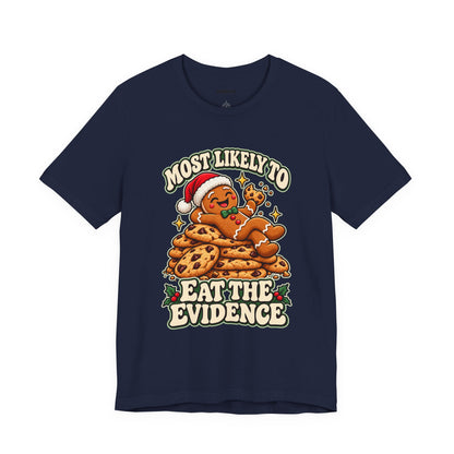 Funny Christmas Tee — "Most Likely to Eat the Evidence" Gingerbread Cookie Shirt