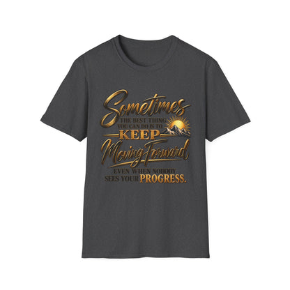Sometimes Keep Moving Forward T-Shirt — Motivational Sunrise Graphic Tee