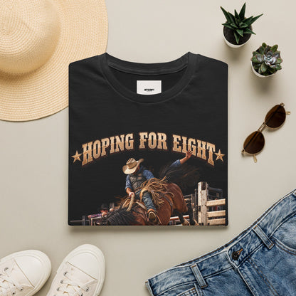 Hoping for Eight Rodeo T-Shirt — Bull Riding Western Tee