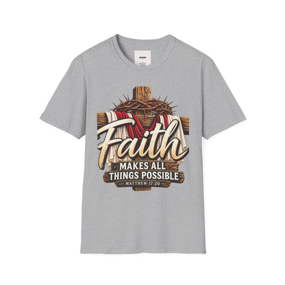 Faith Cross T-Shirt — "Faith Makes All Things Possible" Christian Tee