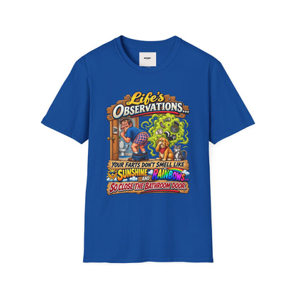 T-Shirt — Life’s Observations Funny Graphic Tee ("Your Farts Don’t Smell Like Sunshine & Rainbows")