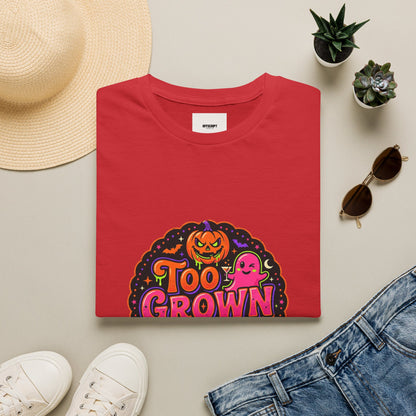 Too Grown to Boo Halloween T-Shirt — Funny Pumpkin & Ghost Graphic Tee