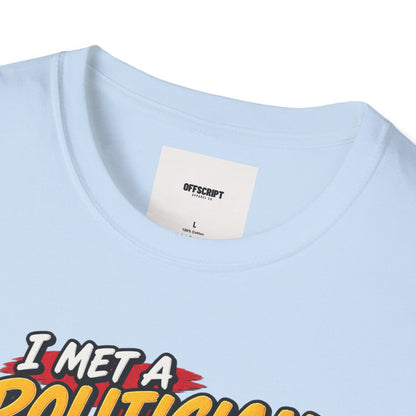 Political Satire T-Shirt — "I Met a Politician Today... Stole My Wallet" Graphic Tee