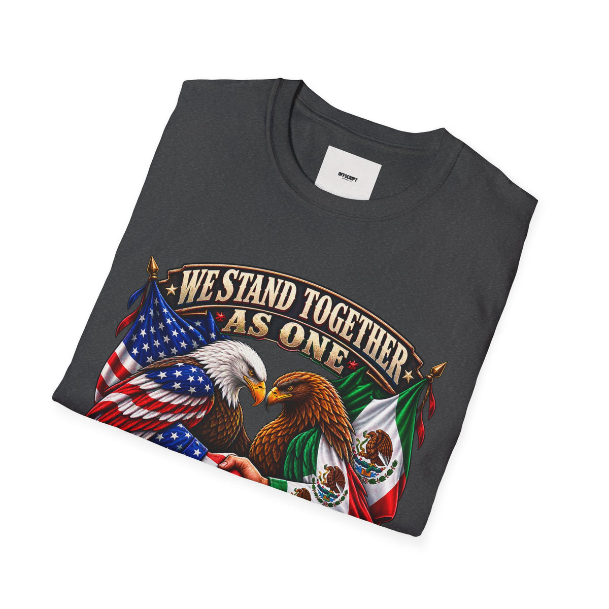 We Stand Together As One Eagle T-Shirt — USA & Mexico Unity Patriotic Tee