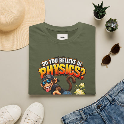 Physics Joke T-Shirt — "Do You Believe in Physics?" Monkey Pull My Finger Graphic Tee