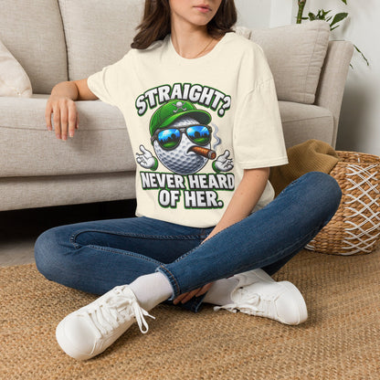 Golf Ball Graphic T-Shirt — "Straight? Never Heard of Her." Funny Golf Shirt