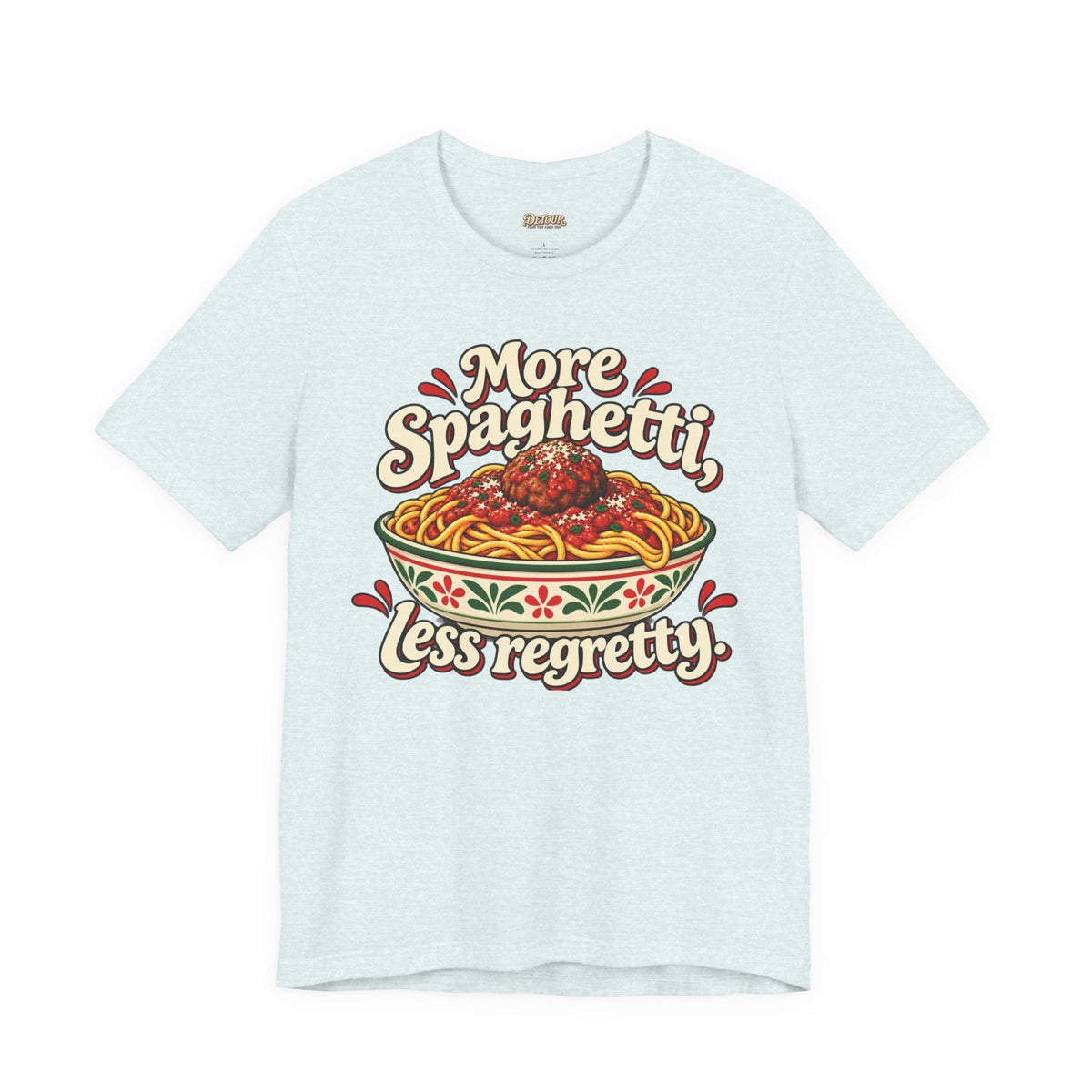 More Spaghetti Less Regretti Foodie Graphic Tee