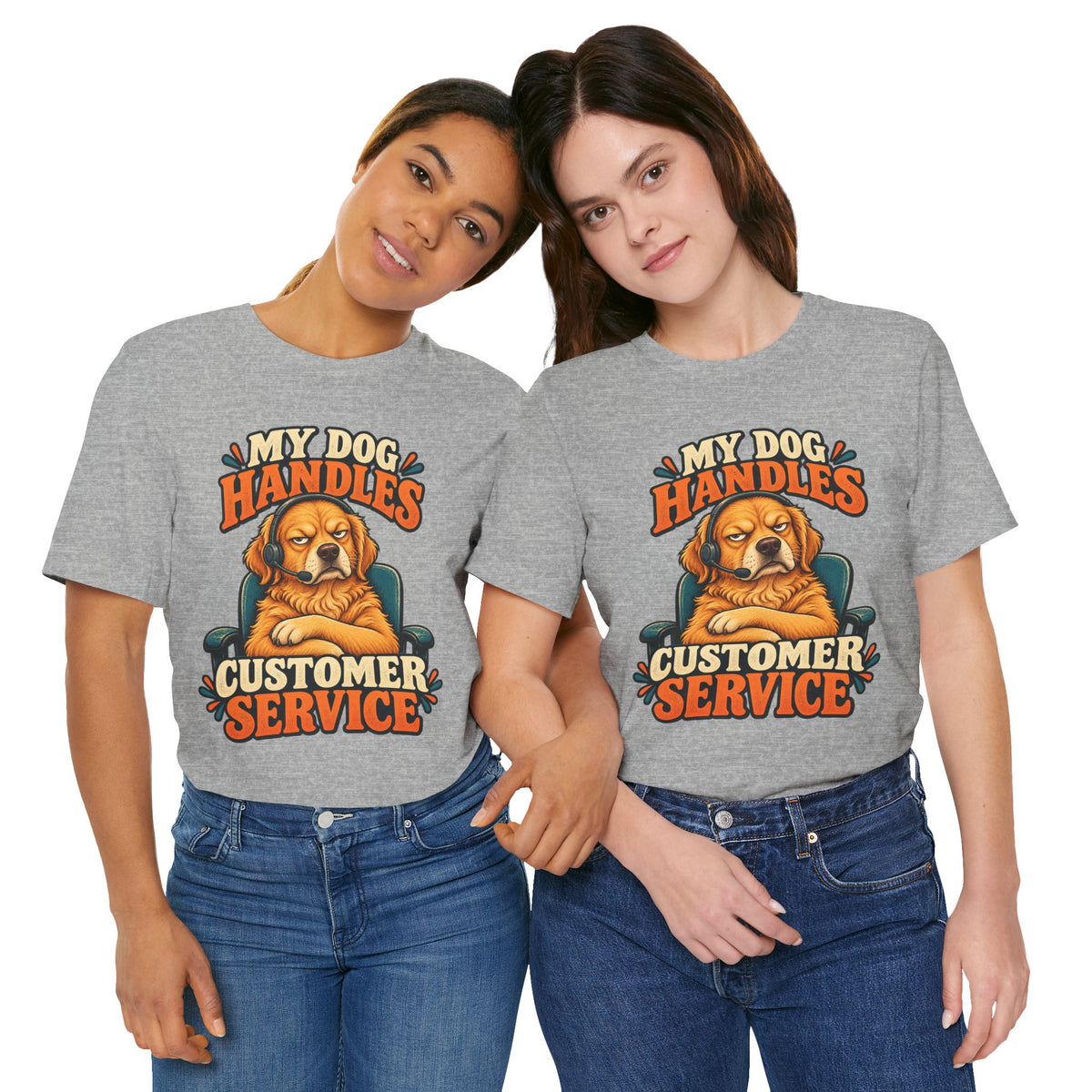 Dog Customer Service T-Shirt — "My Dog Handles Customer Service" Graphic Tee
