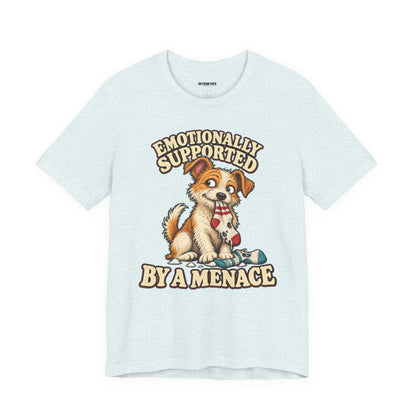 Emotionally Supported by a Menace Tee — Cute Puppy Graphic T‑Shirt