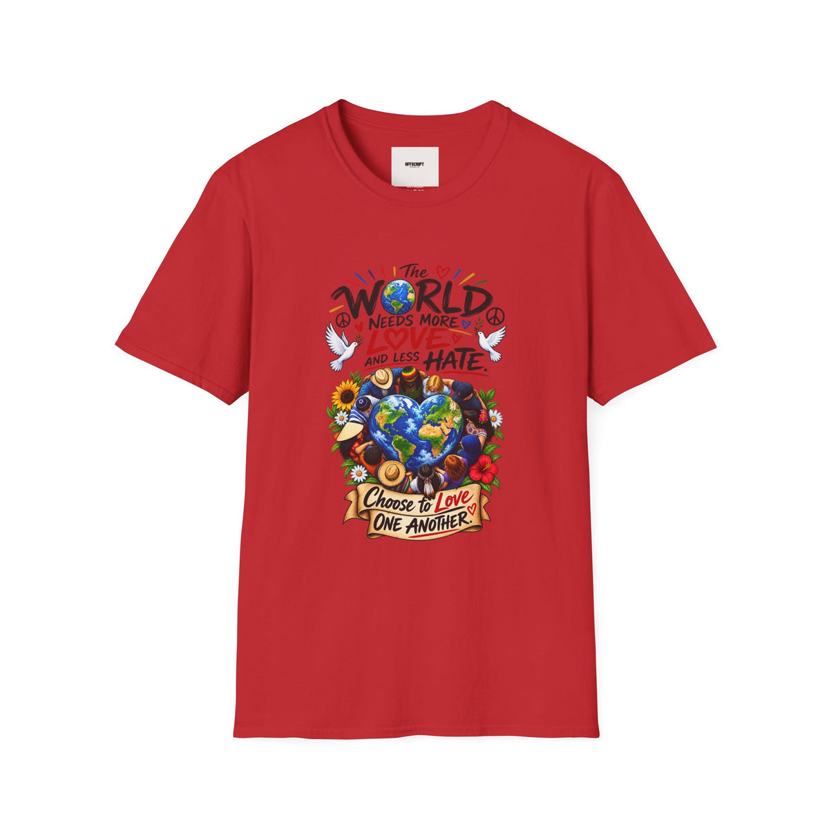Love Over Hate T‑Shirt — "The World Needs More Love and Less Hate" Graphic Tee