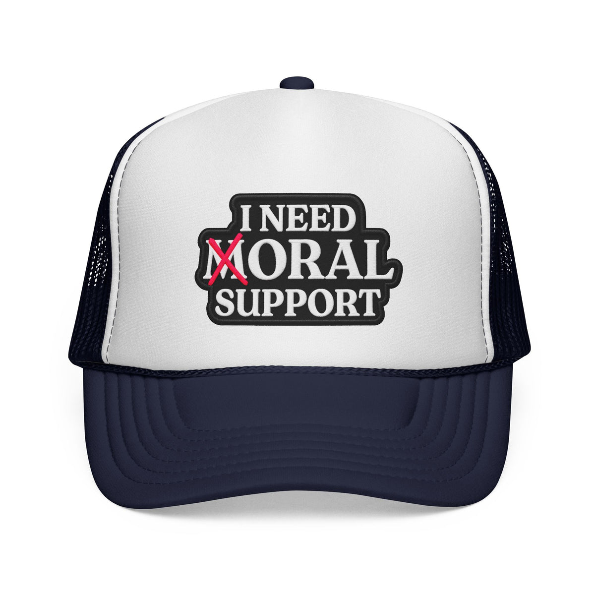 I Need Moral Support Trucker Cap — Funny Protest Patch Hat